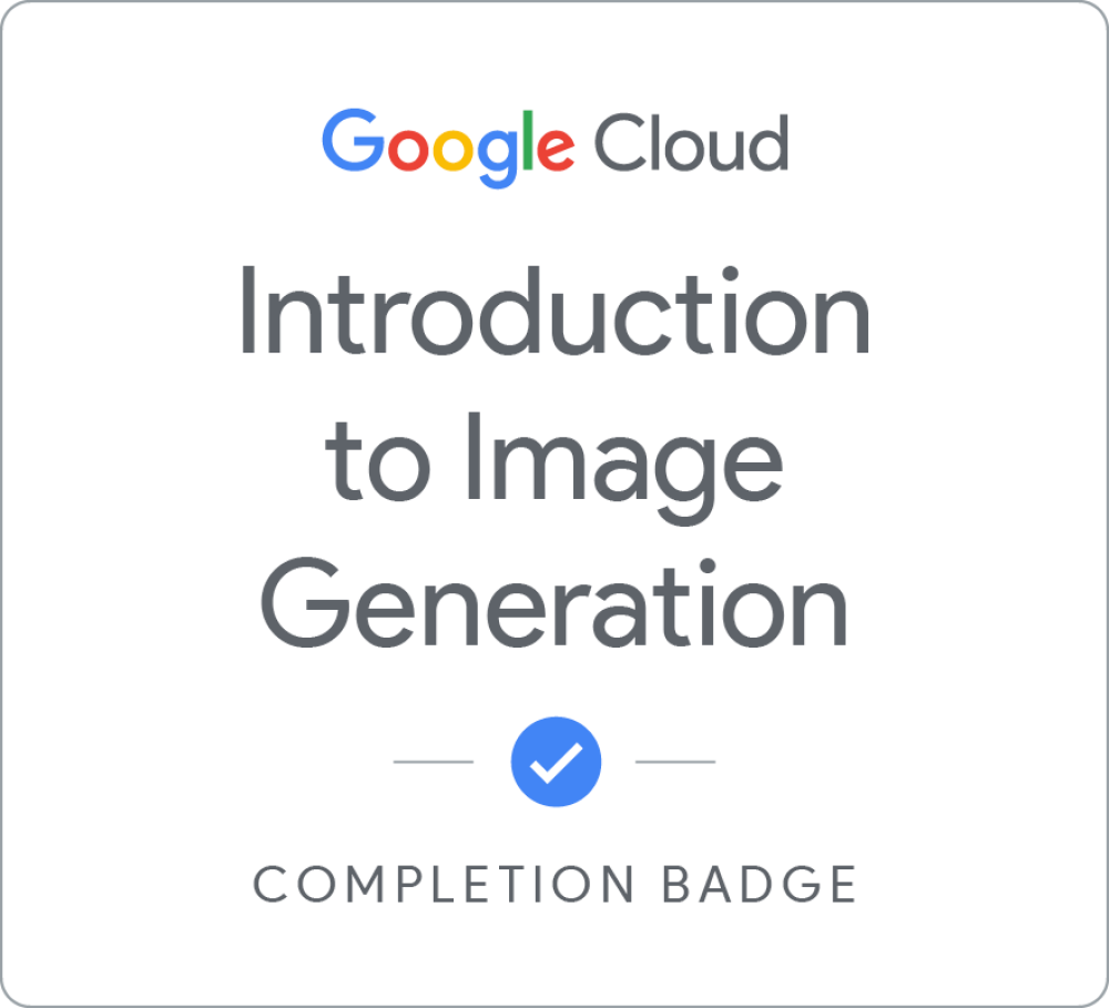 Introduction to Image Generation Badge