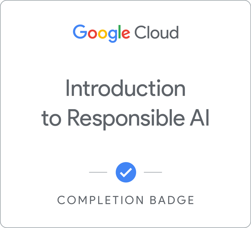 Introduction to Responsible AI Badge